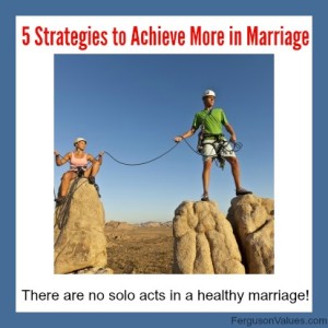 5 Strategies to Achieve More in Marriage